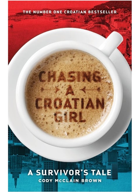 Chasing a Croatian Girl: A Survivor's Tale