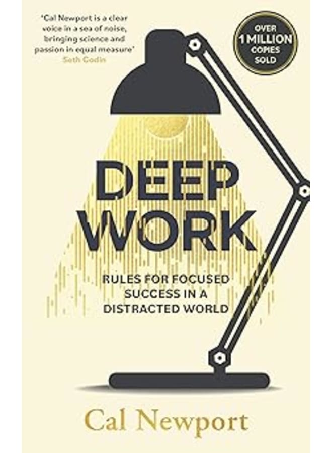 Deep Work: Rules for Focused Success in a Distracted World