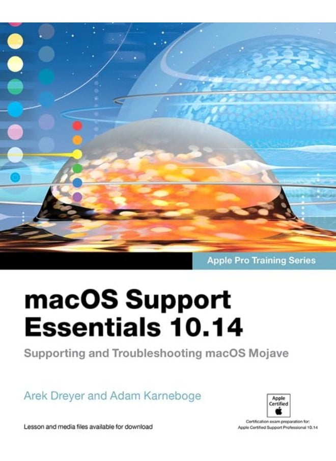 macOS Support Essentials 10.14 - Apple Pro Training Series: Supporting and Troubleshooting macOS Mojave 