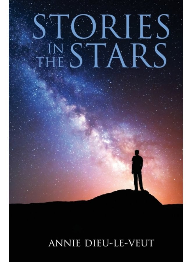 Stories in the Stars What our ancestors were trying to tell us - Paperback