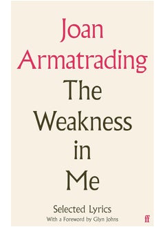 The Weakness in Me: The Selected Lyrics of Joan Armatrading