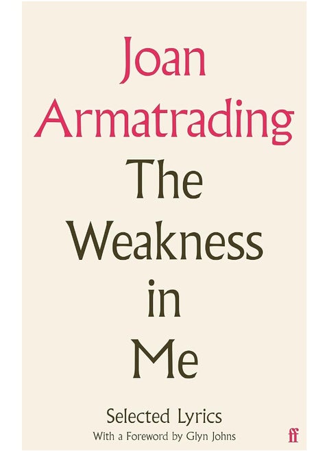The Weakness in Me: The Selected Lyrics of Joan Armatrading