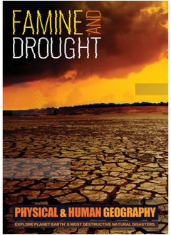 Famine and Drought : Explore Planet Earth's Most Destructive Natural Disasters 