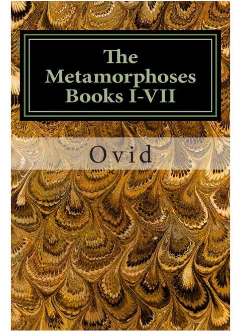 The Metamorphoses Books I-VII