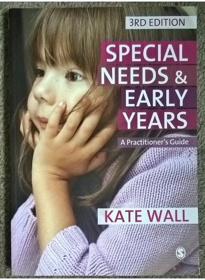 Special Needs and Early Years: A Practitioner Guide 