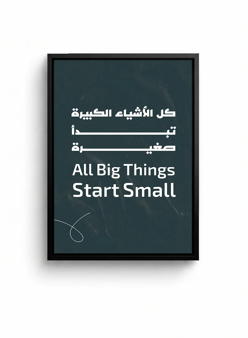 Lowha Canvas Wall Art Stretched Over Wooden Frame with Black Floating Frame Featuring the Motivational Phrase All Big Things Start Small