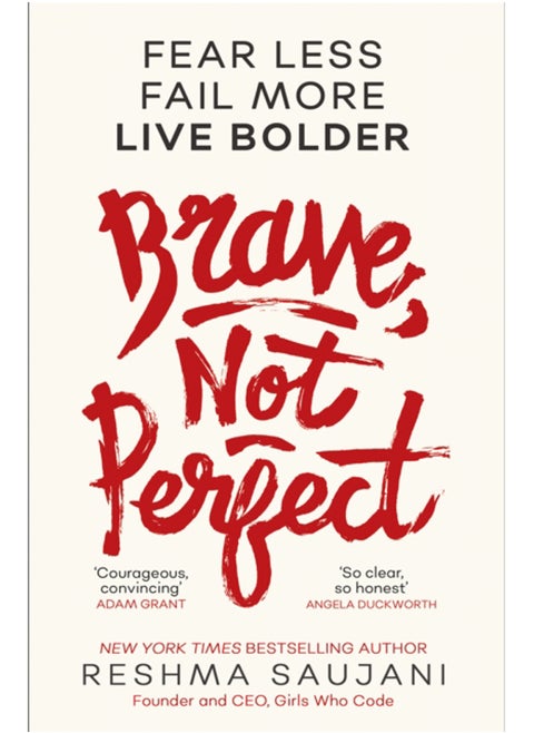 Brave, Not Perfect : Fear Less, Fail More and Live Bolder