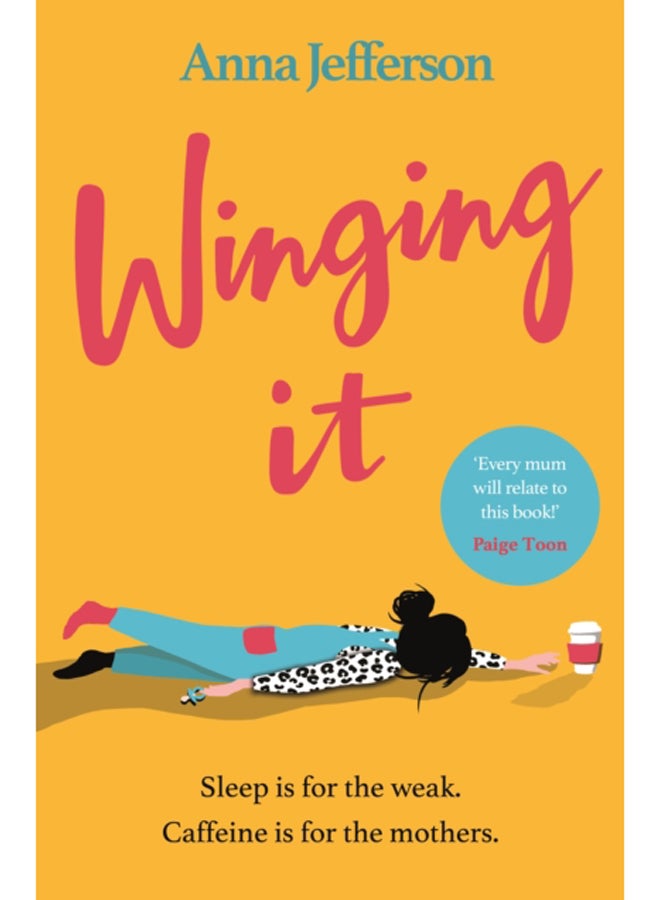 Winging It : The hilarious and relatable read for all mums 