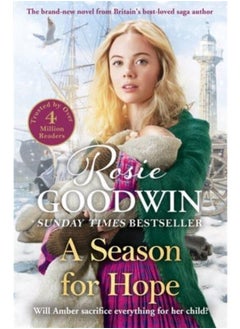 A Season for Hope : The heartwarming tale from Britain's best-loved saga author 