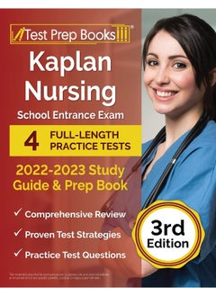 Kaplan Nursing School Entrance Exam 2022-2023 Study Guide: 4 Full-Length Practice Tests and Prep Book [3rd Edition]