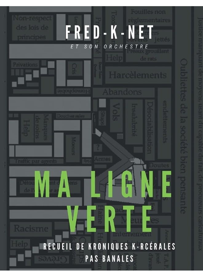 Ma ligne verte: Recueil de K-roniques K-rcérales pas banales 