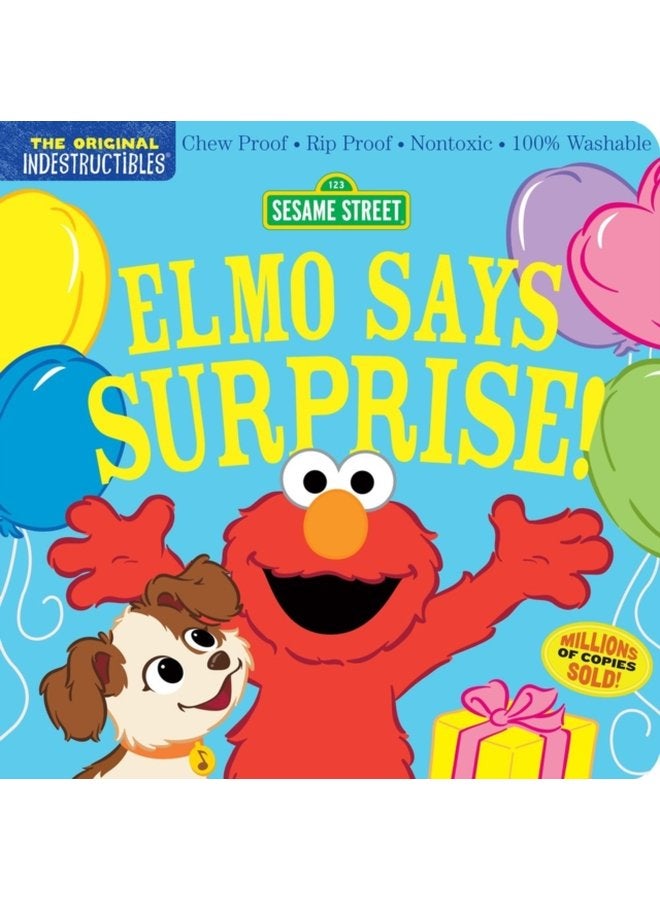 Indestructibles Sesame Street Elmo Says Surprise Chew Proof Rip Proof Nontoxic 100 Washable Book for Babies Newborn Books Safe to Chew - Paperback