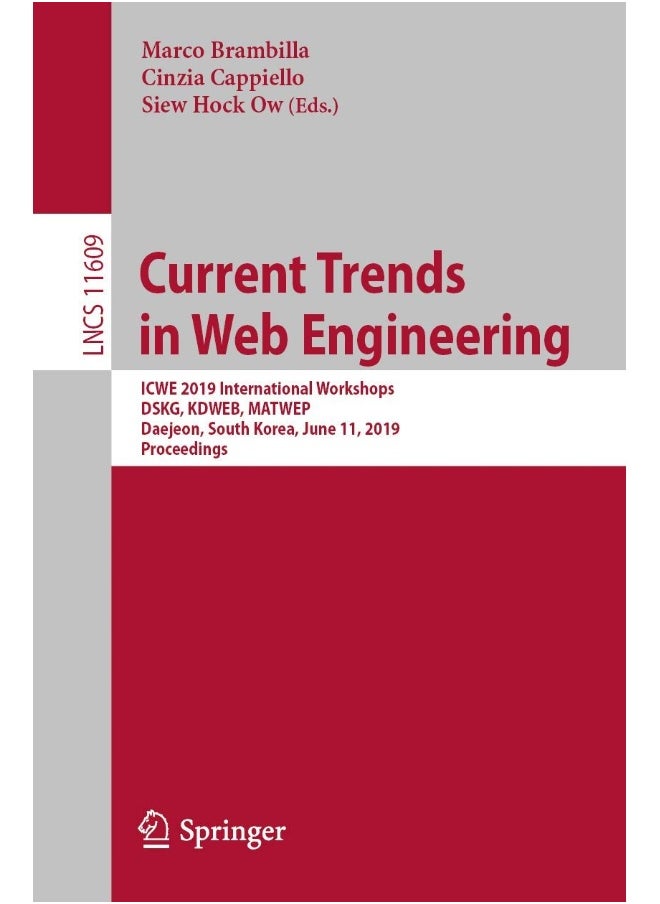 Current Trends in Web Engineering: ICWE 2019 International Workshops, DSKG, KDWEB, MATWEP, Daejeon, South Korea, June 11, 2019, Proceedings 