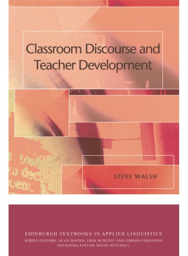 Classroom Discourse and Teacher Development - Paperback