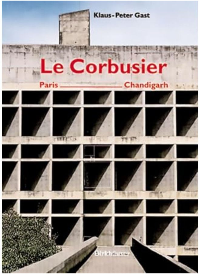 Le Corbusier: Paris - Chandigarh 