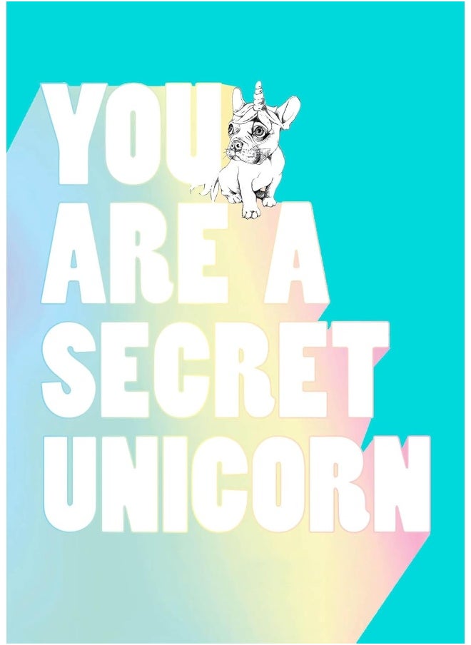 You Are a Secret Unicorn  - Image 1