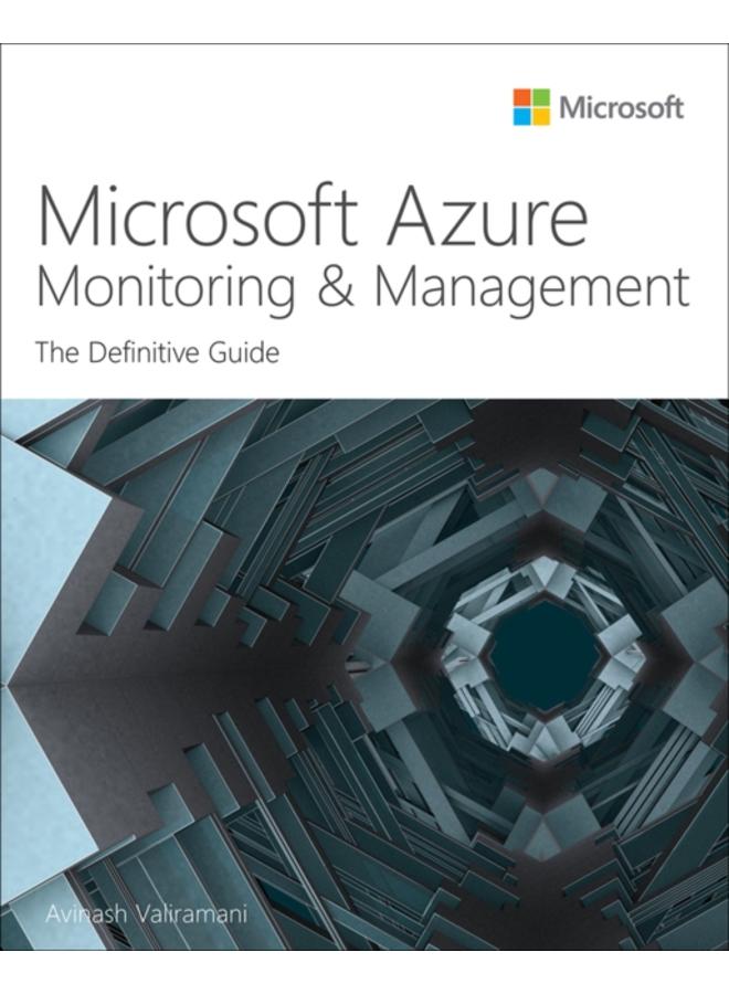 Microsoft Azure Monitoring & Management : The Definitive Guide 