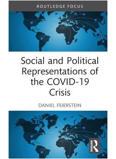 Social and Political Representations of the COVID-19 Crisis 