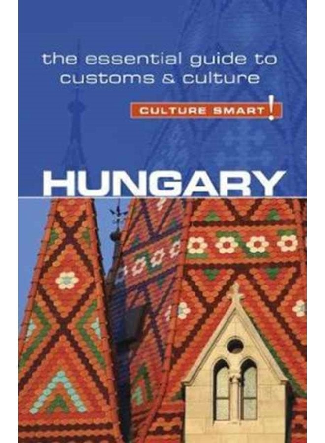 Hungary Culture Smart The Essential Guide to Customs Culture - Paperback