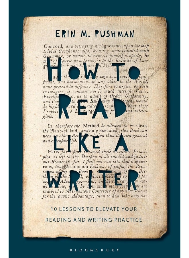 How to Read Like a Writer: 10 Lessons to Elevate Your Reading and Writing Practice