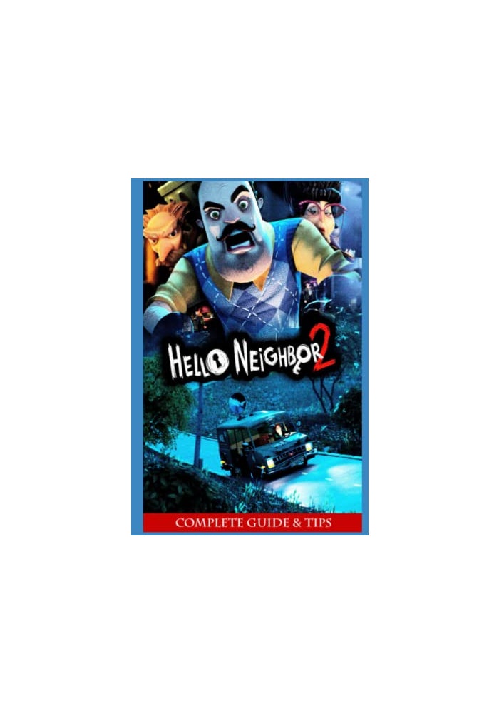 Hello Neighbor 2 Official Companion Tips & Tricks - Image 4