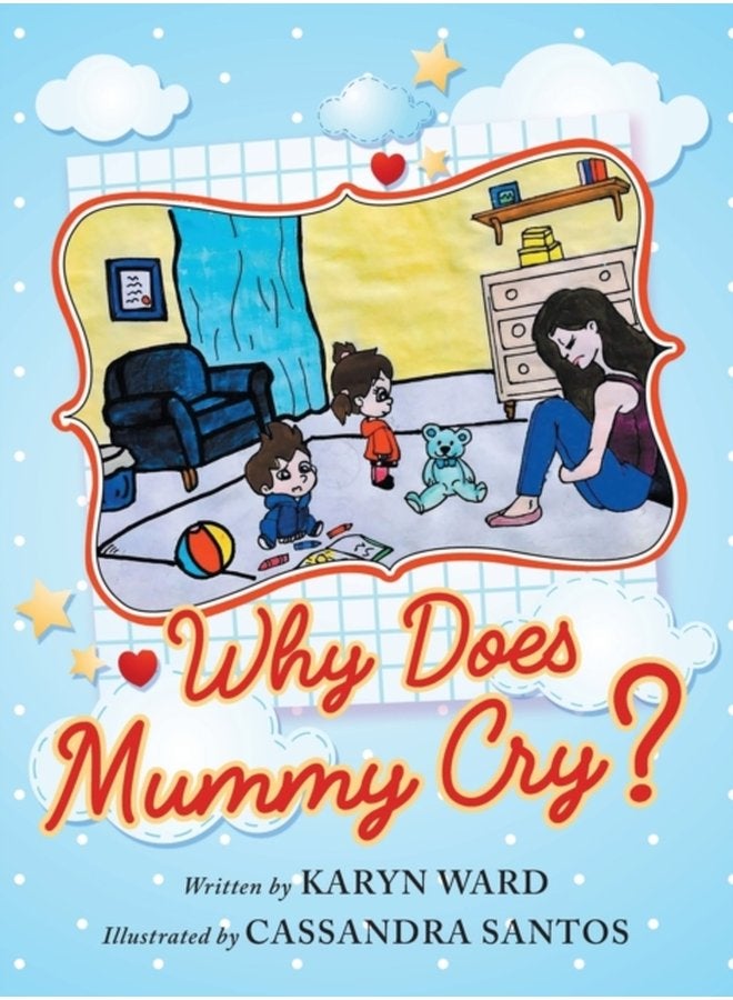 Why Does Mummy Cry - Hardback