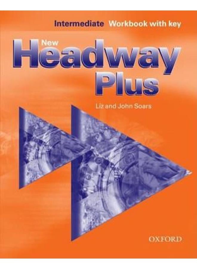 New Headway Plus  Intermediate  Workbook  With Key