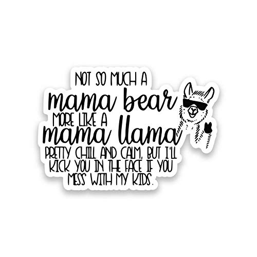 Not Mama Bear More Like Llama Vinyl Decal Sticker Car Truck Van SUV Window Wall Cup Laptop One 5 Inch Decal MKS1208