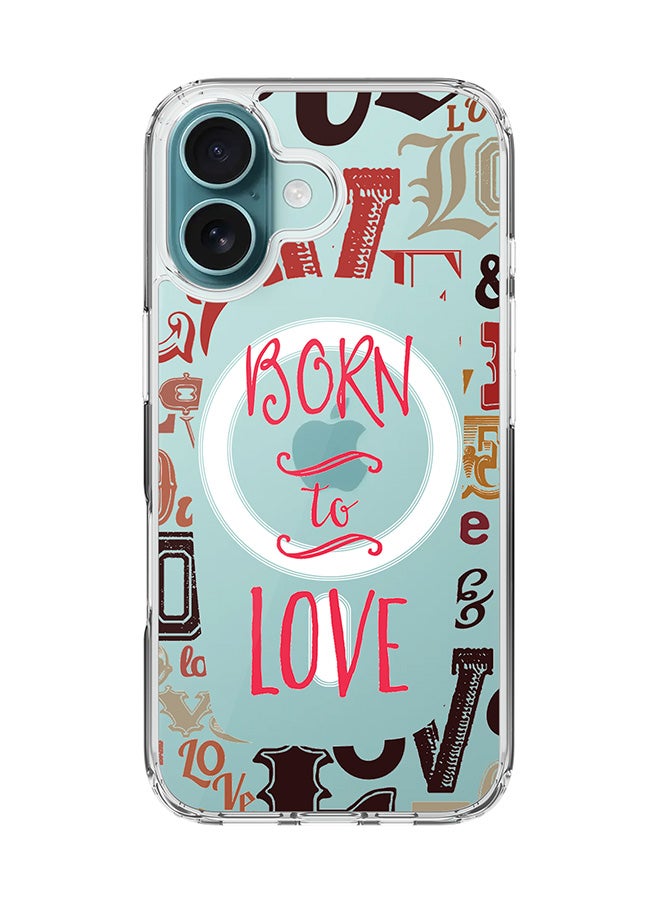 Stylizedd For iPhone 16 Case [Compatible with MagSafe] Slim Magnetic cover Clear Phone Case - Born To Love - Image 1