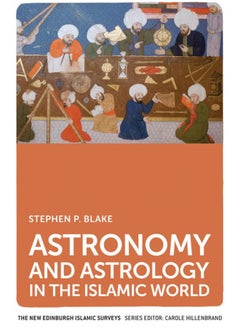 Astronomy and Astrology in the Islamic World