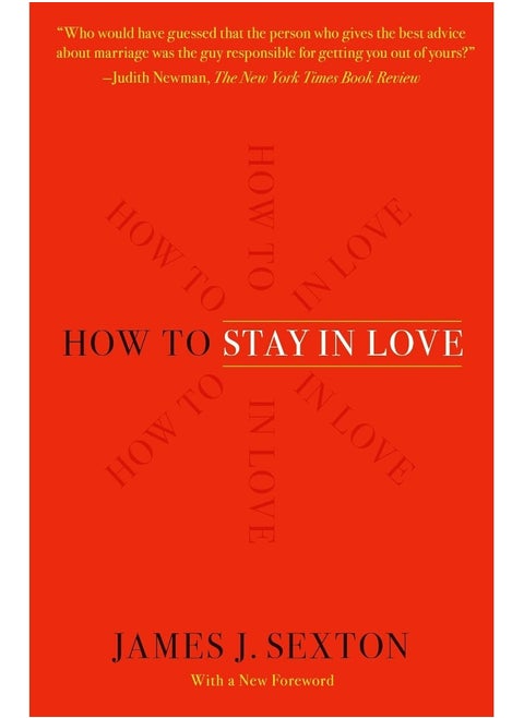 How to Stay in Love: Practical Wisdom from an Unexpected Source
