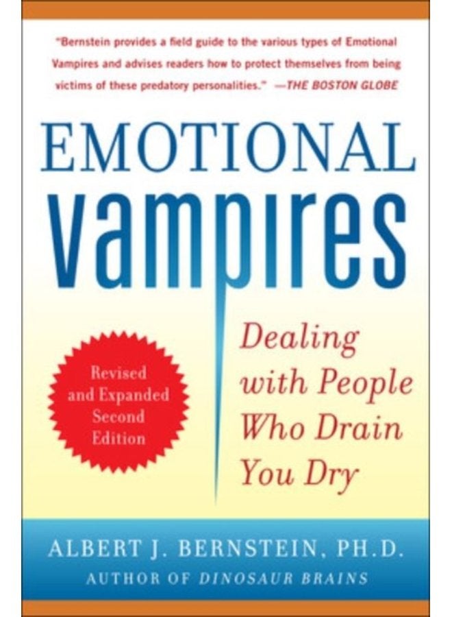 Emotional Vampires Dealing with People Who Drain You Dry Revised and Expanded - Paperback