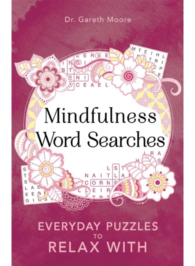 Mindfulness Word Searches : Everyday puzzles to relax with