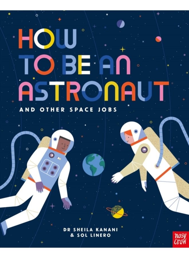 How to be an Astronaut and Other Space Jobs - Paperback