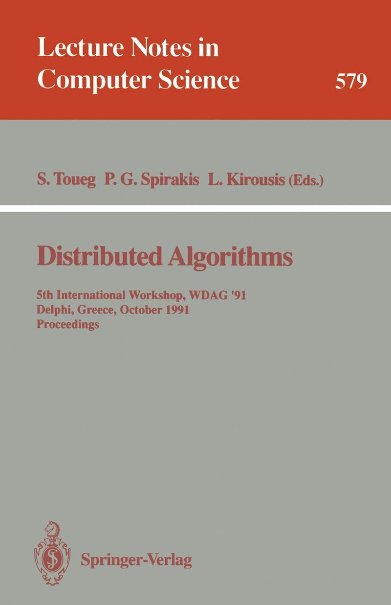 Distributed Algorithms: 5th International Workshop, WDAG 91, Delphi, Greece, October 7-9, 1991. Proceedings