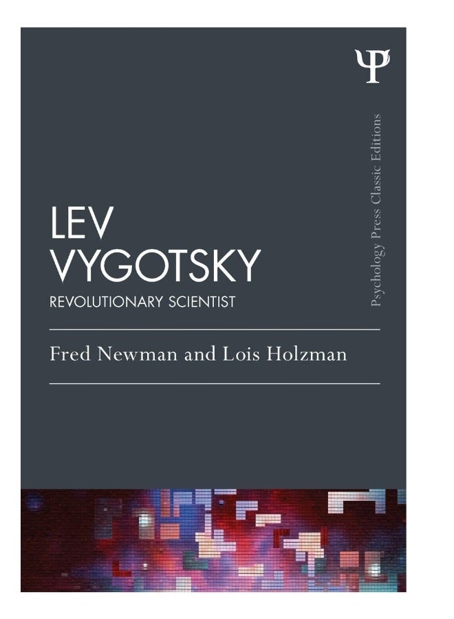 Lev Vygotsky (Classic Edition): Revolutionary Scientist 