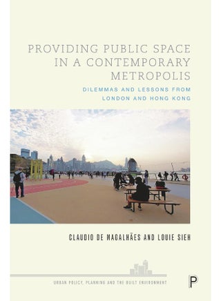 Providing Public Space in a Contemporary Metropolis: Dilemmas and Lessons from London and Hong Kong - pzsku/Z4F4F4AA2DEBCAD2293E8Z/45/1746202973/137e438d-6cdf-40e5-a809-5595643f47ff