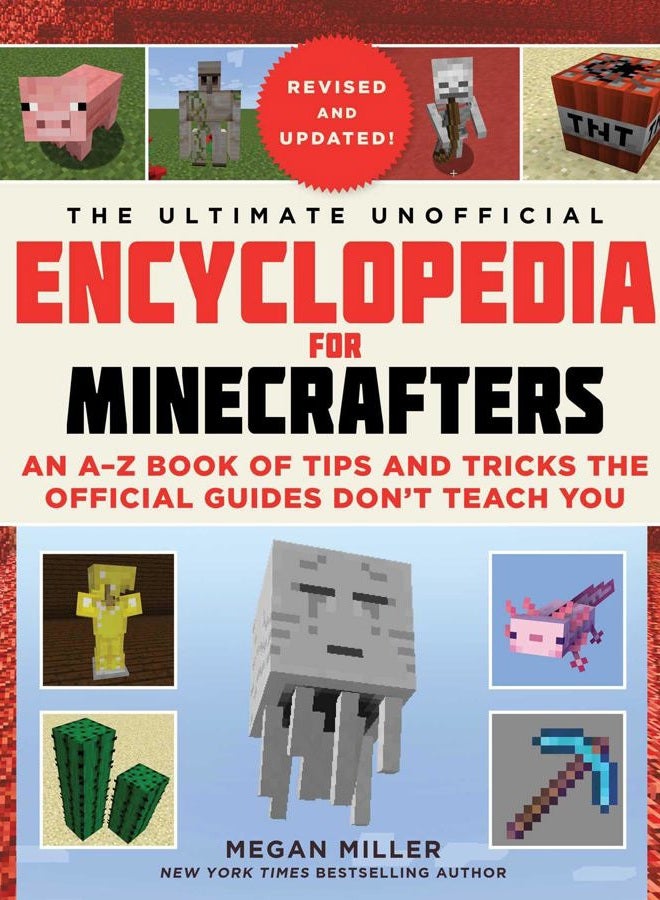 The Ultimate Unofficial Encyclopedia for Minecrafters: An A - Z Book of Tips and Tricks the Official Guides Don't Teach You