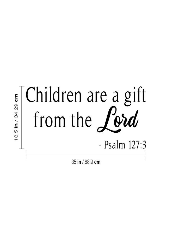 Printique Vinyl Wall Art Decal - Children Are A Gift From The Lord - Psalm 127:3 - 13.5" x 35" - Trendy Cute Inspirational Lovely Bible Quote Sticker For Kids Room Playroom Baby Room Nursery Daycare Decor (Black) - Image 3