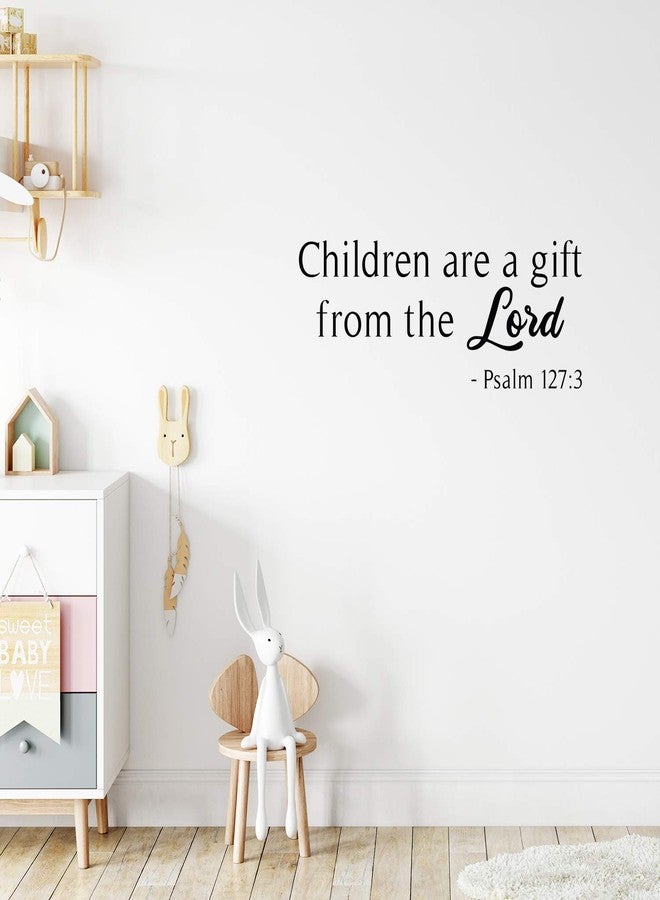 Printique Vinyl Wall Art Decal - Children Are A Gift From The Lord - Psalm 127:3 - 13.5" x 35" - Trendy Cute Inspirational Lovely Bible Quote Sticker For Kids Room Playroom Baby Room Nursery Daycare Decor (Black) - Image 1