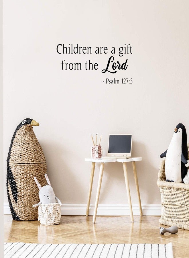 Printique Vinyl Wall Art Decal - Children Are A Gift From The Lord - Psalm 127:3 - 13.5" x 35" - Trendy Cute Inspirational Lovely Bible Quote Sticker For Kids Room Playroom Baby Room Nursery Daycare Decor (Black) - Image 2
