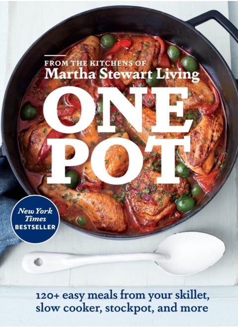 One Pot : 120+ Easy Meals from Your Skillet, Slow Cooker, Stockpot, and More: A Cookbook
