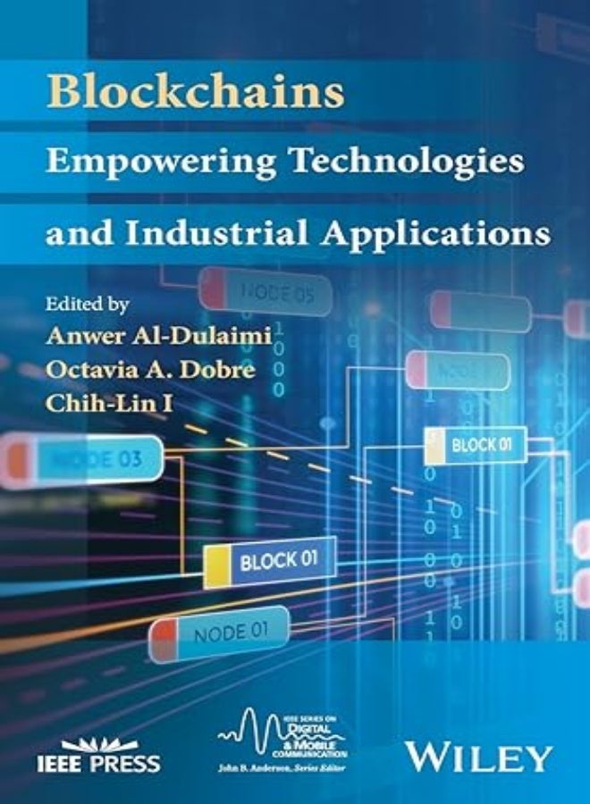 Blockchains Empowering Technologies And Industrial Applications by Al-Dulaimi, Anwer - Dobre, Octavia A. - I, Chih-Lin Hardcover