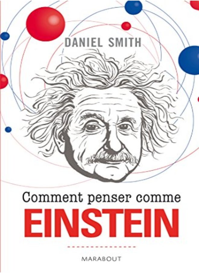 Comment penser comme Einstein 