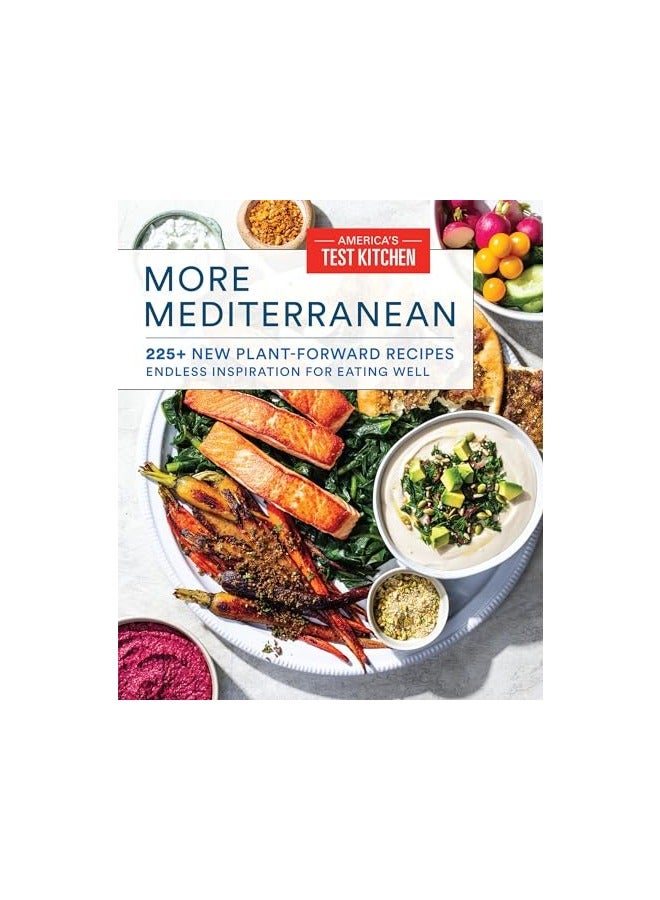 More Mediterranean 225 New Plantforward Recipes Inspired By The Healthiest Way To Eat