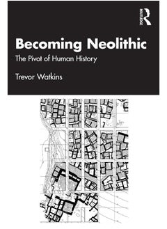 Becoming Neolithic: The Pivot of Human History  - Image 1