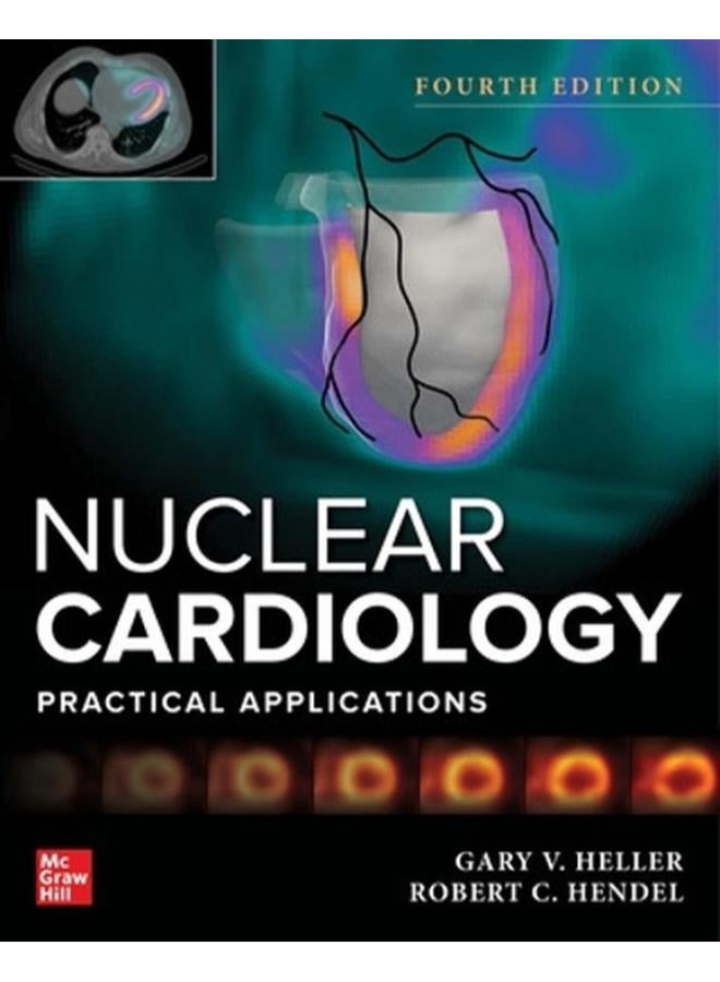Nuclear Cardiology Practical Applications Fourth Edition Ed 4 