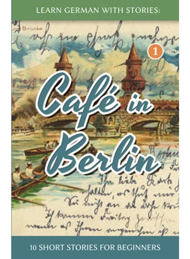 Learn German With Stories Cafe In Berlin 10 Short Stories For Beginners