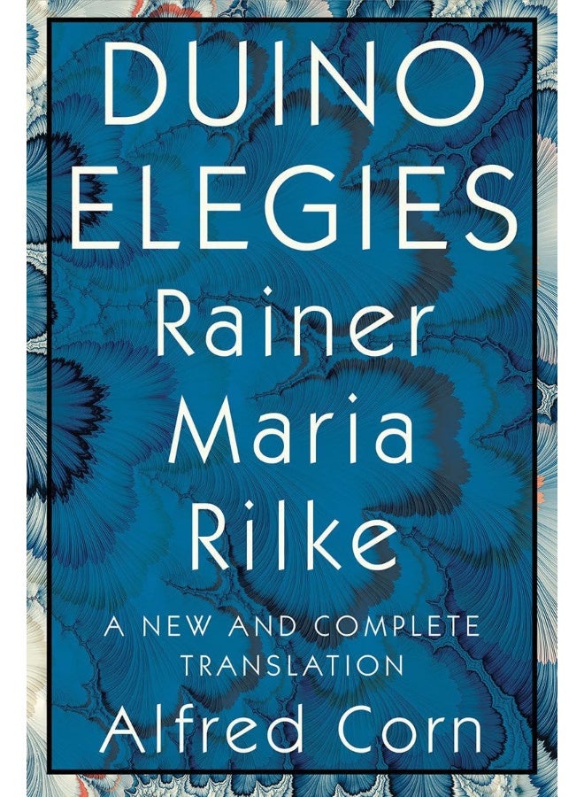 Duino Elegies: A New and Complete Translation 