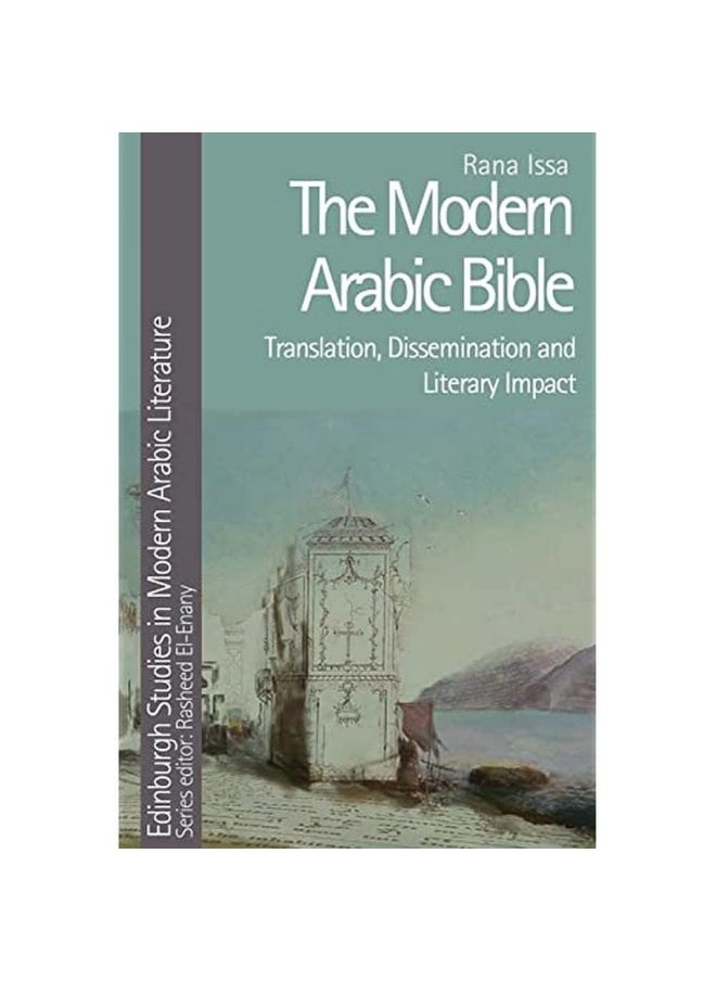 The Modern Arabic Bible: Translation, Dissemination and Literary Impact 